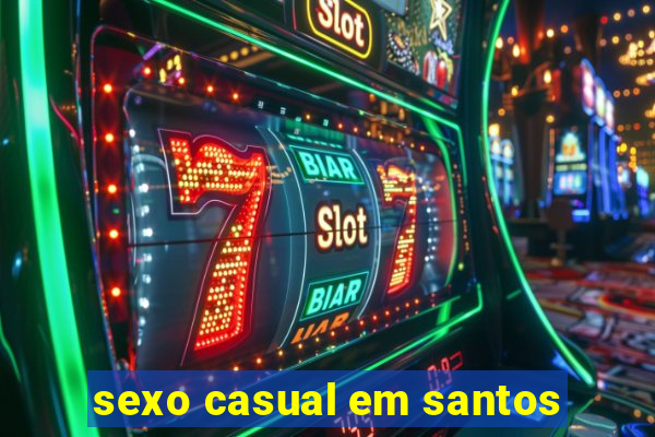 sexo casual em santos